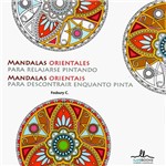 Livro para Colorir - Mandalas Orientales para Relajarse Pintando - 1ª Edição