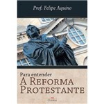 Livro - para Entender: a Reforma Protestante