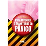 Livro - para Entender o Transtorno do Pânico