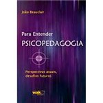 Livro - para Entender Psicopedagogia: Perspectivas Atuais, Desafios Futuros
