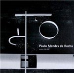 Livro - Paulo Mendes da Rocha - Projetos de 1999-2006 - Volume 2