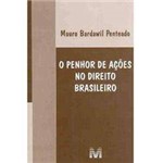 Livro - Penhor de Ações no Direito Brasileiro, o