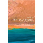 Livro - Pentecostalism: a Very Short Introduction