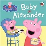 Livro - Peppa Pig - Baby Alexander
