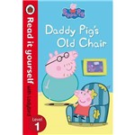 Livro - Peppa Pig - Daddy Pig's Old Chair - Read It Yourself With Ladybird - Level 1