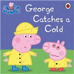 Livro - Peppa Pig - George Catches a Cold