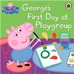 Livro - Peppa Pig - George's First Day At Playgroup