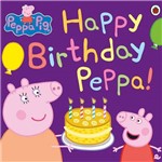 Livro - Peppa Pig - Happy Birthday Peppa!