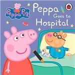 Livro - Peppa Pig - Peppa Goes To Hospital
