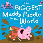 Livro - Peppa Pig - The Biggest Muddy Puddle In The World