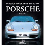 Livro - Pequeno Grande Livro da Porsche, o