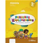 Livro - Pequenos Exploradores: Ensino Fundamental - História - 3º Ano