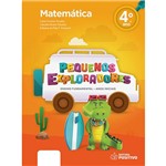 Livro - Pequenos Exploradores: Ensino Fundamental - Matemática - 4º Ano