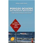 Livro - Perigos Ocultos Nas Paisagens Brasileiras