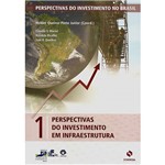 Livro - Perspectivas do Investimento em Infraestrutura - Vol. 1