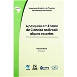 Livro - Pesquisa em Ensino de Ciências no Brasil: Alguns Recortes, a