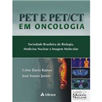 Livro - PET e PET/CT em Oncologia - Sociedade Brasileira de Biologia, Medicina Nuclear e Imagem Molecular