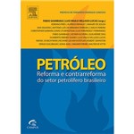 Livro - Petróleo: Reforma e Contrareforma do Setor Petrolífero Brasileiro