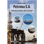 Livro - Petróleo S.A - Exploração, Produção, Refino e Derivados