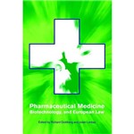 Livro - Pharmaceutical Medicine, Biotechnology And European Law