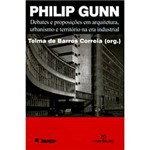 Livro - Philip Gunn - Debates e Proposições em Arquitetura, Urbanismo e Território na Era Industrial