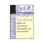 Livro - Piggle,The - Relato do Tratamento Psicanalitico de uma Menina