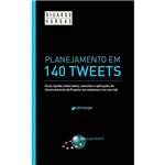 Livro - Planejamento em 140 Tweets: Dicas Rápidas Sobre Idéias, Conceitos e Aplicações do Gerenciamento de Projetos Nas Empresas e na Sua Vida