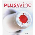 Livro: Pluswine: Las Más Originales Etiquetas de Vino Del Mundo