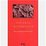 Livro - Plutarco Históriador: Análise das Biografias Espartanas