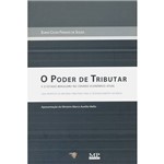 Livro - Poder de Tributar e o Estado Brasileiro no Cenário Econômico Atual, o
