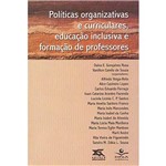 Livro - Políticas Organizativas e Curriculares, Educação Inclusiva e Formação de Professores