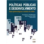 Livro - Políticas Públicas e Desenvolvimento: Bases Epistemológicas e Modelos de Análise