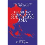 Livro - Politics Of Elections In Southeast Asia, The