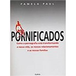 Livro - Pornificados: Como a Pornografia Está Transformando a Nossa Vida