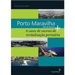 Livro - Porto Maravilha Rio de Janeiro + 6 Casos de Sucesso de Revitalização Portuária