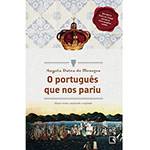 Livro - Português que Nos Pariu, o