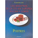Livro - Postres: Los Maestros de La Cocina Europea Invitan a Comer
