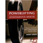 Livro - Powerlifting - Levantamentos Básicos - Técnica e Treinamento para o Desenvolvimento Muscular Atlético