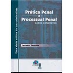 Livro - Prática Penal e Processual Penal: Casos Concretos