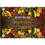 Livro - Prato do Dia: Vegetariano