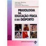 Livro - Praxologia da Educação Física e do Desporto