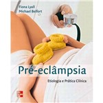 Livro - Pré-Eclâmpsia: Etiologia e Prática Clínica