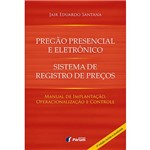 Livro - Pregão Presencial e Eletrônico, Sistema de Registro de Preços