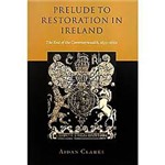 Livro - Prelude To Restoration In Ireland - The End Of The Commonwealth