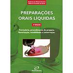Livro - Preparações Orais Líquidas - Formulário, Procedimento de Preparo, Flavorização, Estabilidade e Conservação