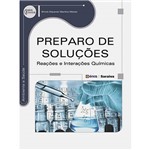 Livro - Preparo de Soluções: Reações e Interações Químicas - Série Eixos