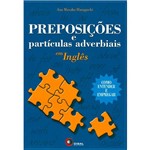 Livro - Preposições e Partículas Adverbiais em Inglês: Como Entender e Empregar