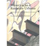 Livro - Preservação e Restauro Urbano: Intervenções em Sítios Históricos Industriais