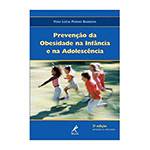 Livro - Prevenção da Obesidade na Infância e na Adolescência - Exercício, Nutrição e Psicologia