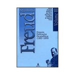 Livro - Primeiras Publicações Psicanalíticas (1893-1899) - Coleção Obras Psicológicas Completas de Sigmund Freud - Vol. 3